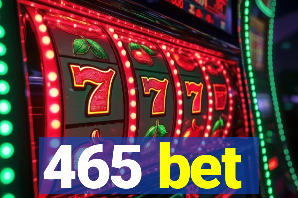 465 bet